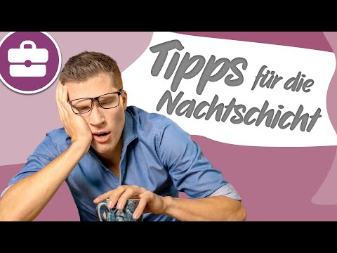 Tipps für die Nachtschicht | Nachtschicht-Tipps für Schichtarbeiter | Nachtschicht arbeiten