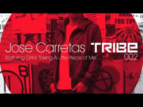 Taking a Little Piece of Me - Jose Carretas feat Dani