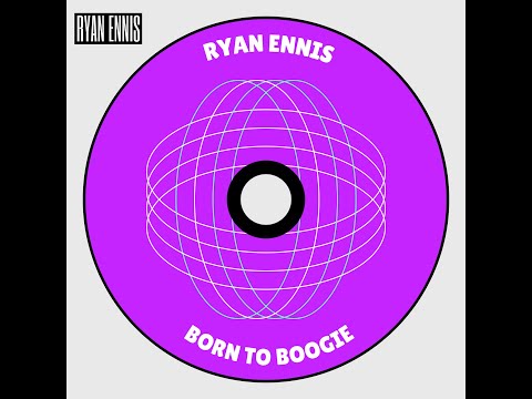 Ryan Ennis - Born To Boogie