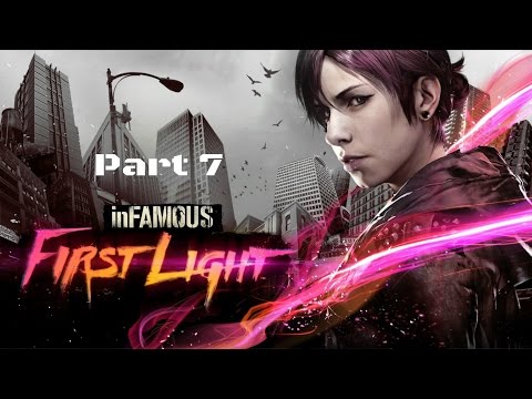 inFAMOUS:First Light: That sleez ball betrayed me - Part 7