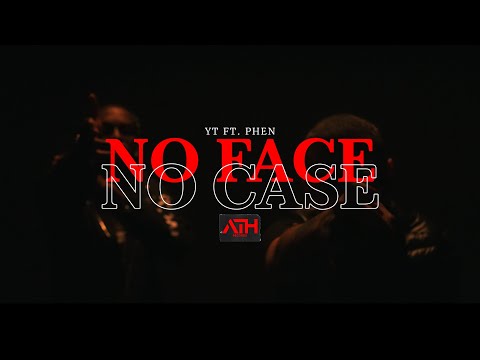 YT ft. Phen - No Face No Case (Official Music Video)