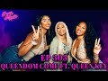 POUR MINDS Episode 303 Queendom Come FT Queen Key