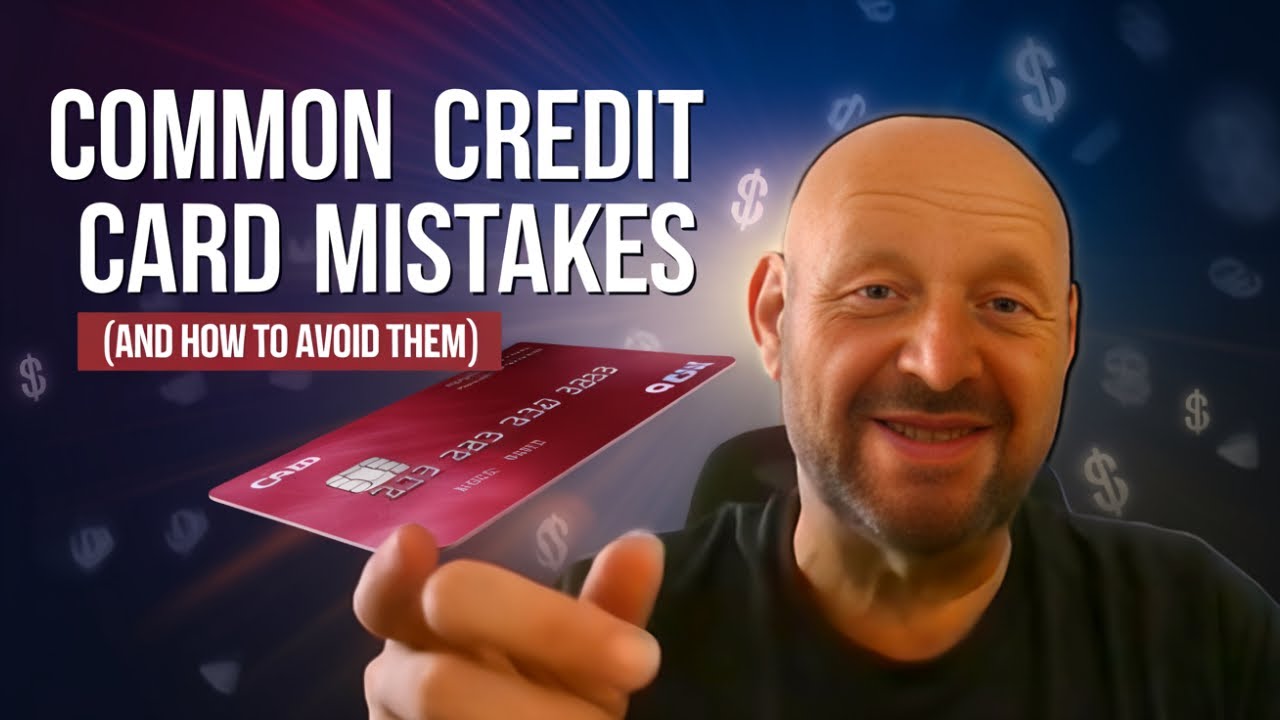 Common Credit Card Mistakes And How to Avoid Them! 💳🚫