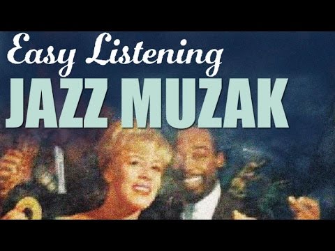 Easy Listening Jazz Muzak - Chill-Out Jazz & Swing