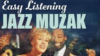 Easy Listening Jazz Muzak - Chill-Out Jazz & Swing