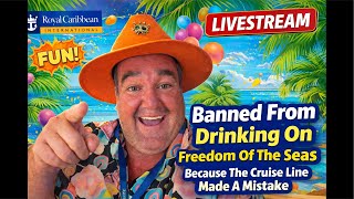 BANNED From Drinking on Freedom of the Seas?! 🍹🚢 Royal Caribbean Made a BIG Mistake (LIVE)
