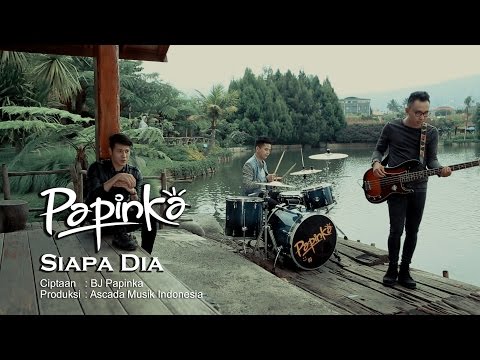 Papinka - Siapa Dia (Official Music Video with Lyric)
