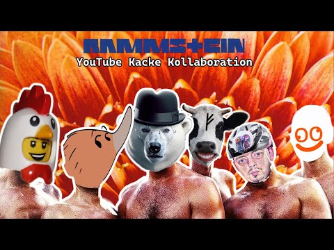 Die Große RAMMSTEIN YOUTUBE KACKE Kollaboration
