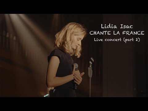 Lidia Isac - Chante la France - Live in concert (Part 2)