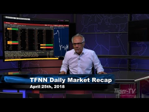 April 25th Daily Market Recap with Tom O'Brien on TFNN