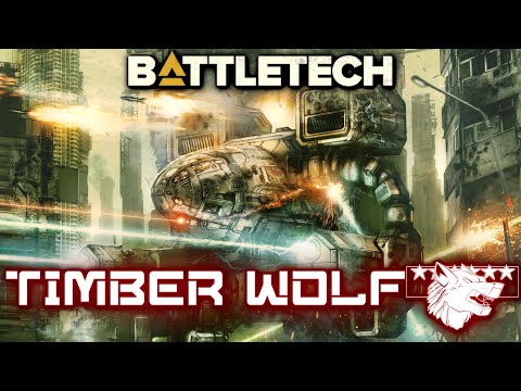 BATTLETECH: The Timber Wolf