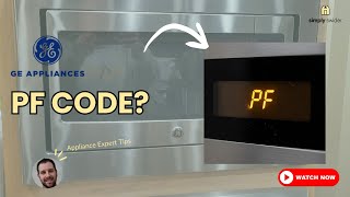 GE Microwave PF Error Code? Don't Call Repair! (Save $200+)