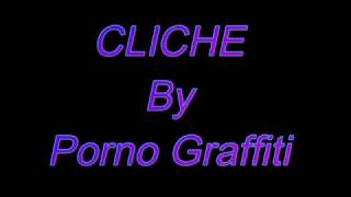 CLICHE By Porno Graffitti
