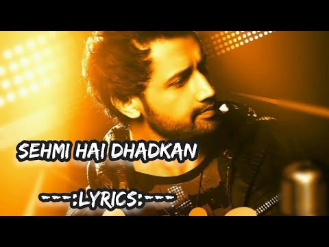 Sehmi Hai Dhadkan Lyrics Video  || Atif Aslam || Daas Dev_  best  song