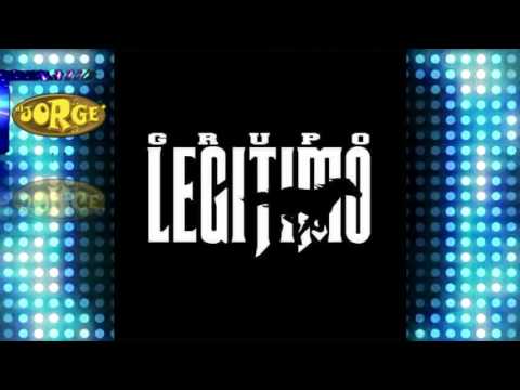 GRUPO LEGITIMO - YO NO SE OLVIDAR 2017