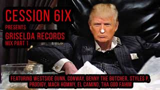 Westside Gunn, Conway, Benny The Butcher, Styles P, Prodigy - Griselda Mix Part 1 by Cession 6ix