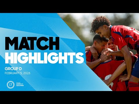 Group D Highlights, February 5 | 2026 Concacaf Men's Under-17 Qualifiers