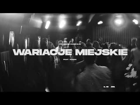 Północne Koneksje ft. Robek - WARIACJE MIEJSKIE
