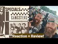 The Specials - Gangsters | Reaction + Review!