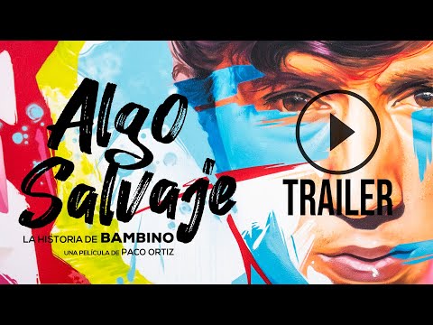 Tráiler Algo salvaje: la historia de Bambino