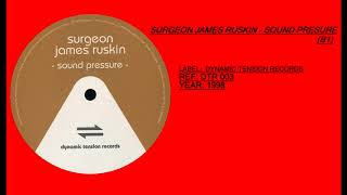 Surgeon & James Ruskin - Sound Presure (B1)