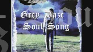 Grey Daze - Soul Song
