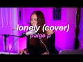 lonely (noah cyrus) - cover by paige p