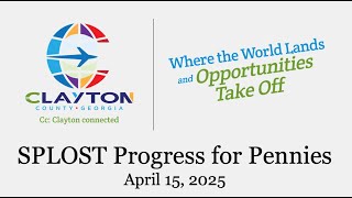 Clayton County: April 15, 2025 SPLOST Update