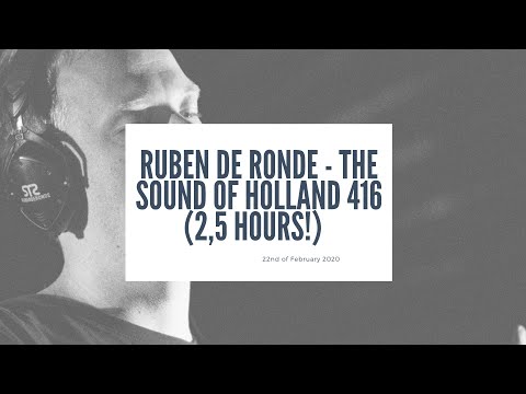 Ruben de Ronde - The Sound Of Holland 416 (XXL recorded 22-02-2020)