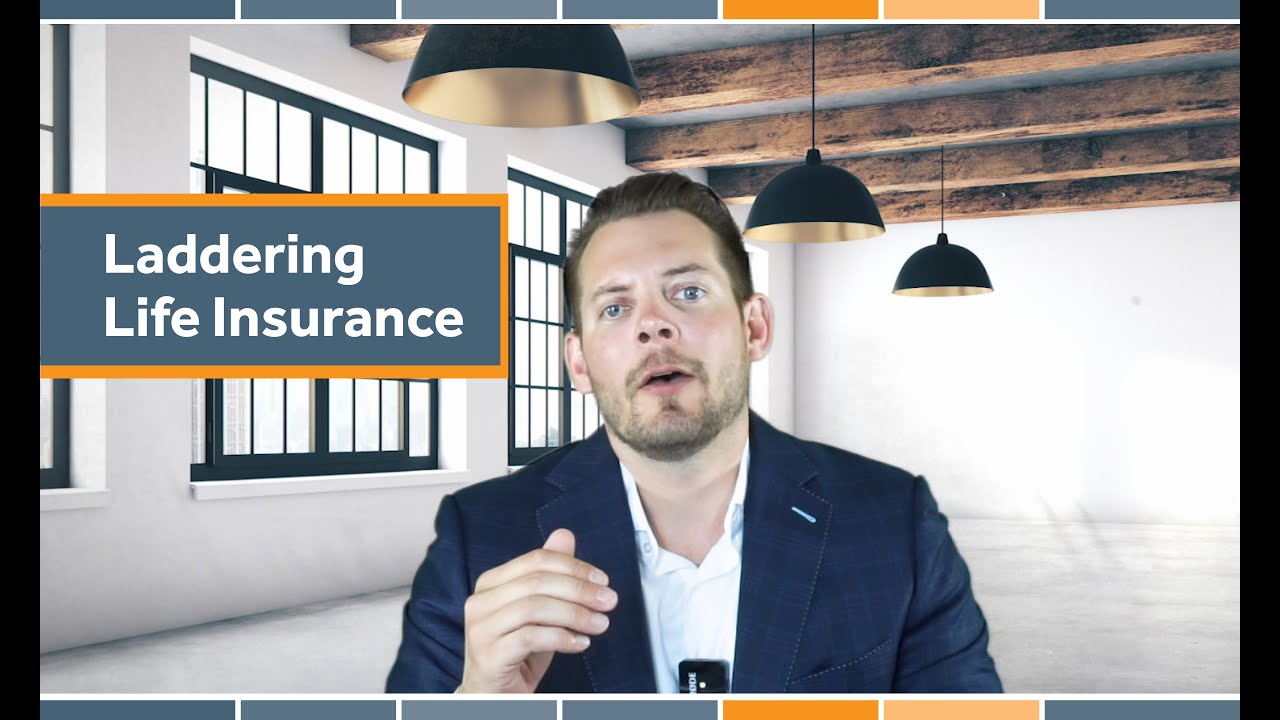 Laddering Life Insurance