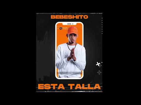 Bebeshito - Esta Talla