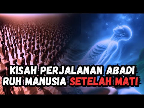 The journey of the human spirit after death - Ustadz Abu Humairoh