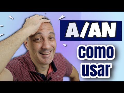 How to use A and AN in English - Indefinite Article