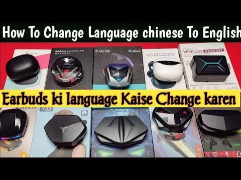 How To Change Language of Earbuds Chinese To English || Earbuds ki Language Kaise Change Karte Hain
