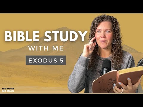 Exodus 5 | The Famous Words: LET MY PEOPLE GO! [Bible Study WITH ME]