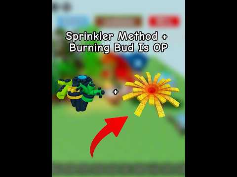 OP Sprinkler Method + Burning Bud 🤑 #growagarden 