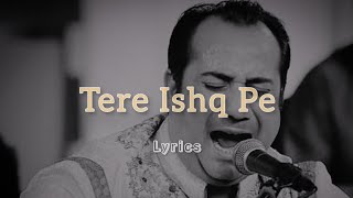Tere Ishq Pe   Full Song with Lyrics  Rahat Fateh 