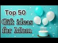 Gift For Mom Mother S Day Gift Top 50 Gift For Mom Gift For Mother Birthday Gift For Mother