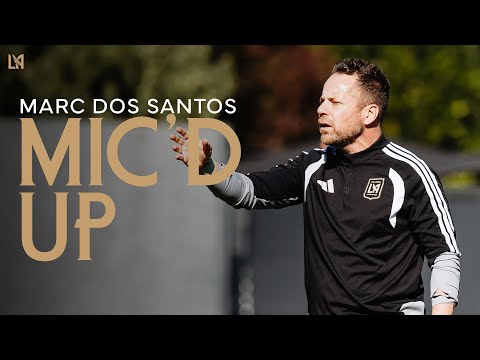 Mic'd Up with Marc Dos Santos | LAFC Training