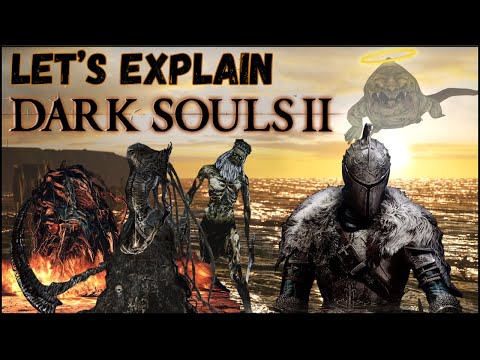 Let's Explain Dark Souls 2 As We Play