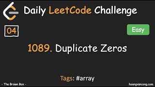 Daily LeetCode Challenge [04]: 1089. Duplicate Zeros. (#array)