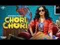 Chori Chori Official Video Sunanda Sharma Ft Priyank Sharma Jaani Arvindr Khaira Avvy Sra
