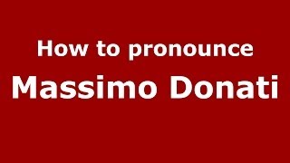 How to pronounce Massimo Donati
