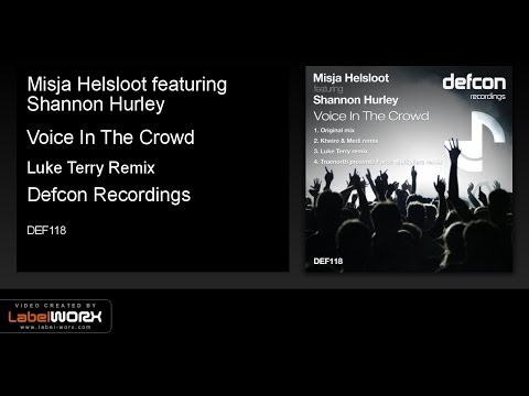 Misja Helsloot featuring Shannon Hurley - Voice In The Crowd (Luke Terry Remix) OUT NOW!!