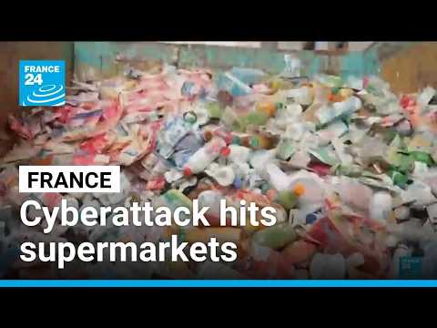 Cyberattack hits hundreds of French supermarkets, spoiling millions of euros in food