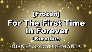 【Frozen】For the First Time in Forever (Karaoke)