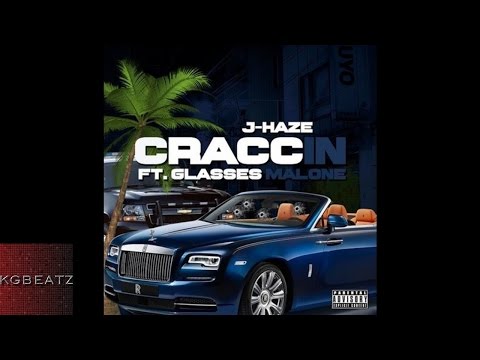 J-Haze ft. Glasses Malone - Craccin [Prod. By Bugsy] [New 2016]