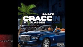 J-Haze ft. Glasses Malone - Craccin [Prod. By Bugsy] [New 2016]
