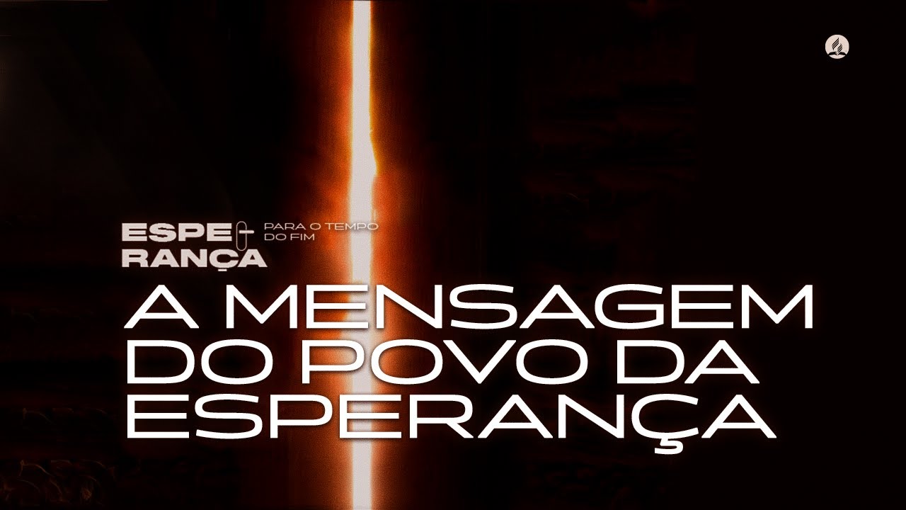 #4 As Três mensagens angélicas | Esperança para o Tempo do Fim
