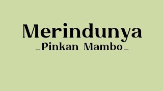 Download lagu Merindunya _Pinkan Mambo_ | Lirik lagu mp3